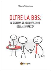 Oltre la BBS: il sistema di assicurazione della sicurezza