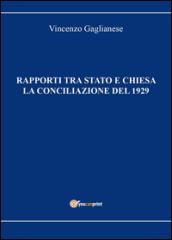 Rapporti tra Stato e Chiesa. La Conciliazione del 1929