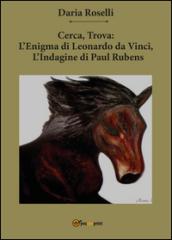 Cerca, trova: l'enigma Di Leonardo Da Vinci, l'indagine Di Paul Rubens