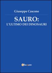 Sauro: l'ultimo dei dinosauri