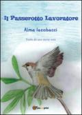 Il passerotto lavoratore
