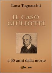 Il Caso Giuliotti (a 60 anni dalla morte)