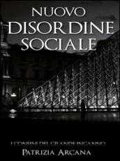 Nuovo disordine sociale: i confini del grande inganno