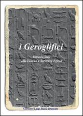 i Geroglifici Introduzione alla Lingua e Scrittura Egizia