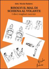 Risolvi il mal di schiena al volante. I dieci migliori esercizi