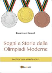 Sogni e storie delle Olimpiadi moderne