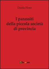I parassiti della piccola società di provincia