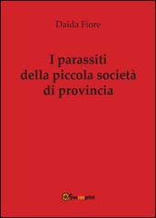 I parassiti della piccola società di provincia