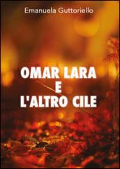 Omar Lara e l'altro Cile