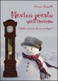 Nevicò presto quell'inverno