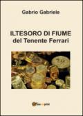 Il tesoro di Fiume del Tenente Ferrari