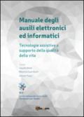 Manuale degli ausili elettronici ed informatici. Tecnologie assistive a supporto della qualità della vita