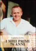I miei primi 70 anni