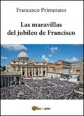 Las maravillas del jubileo de Francisco