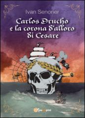 Carlos Drucho e la corona d'alloro di Cesare: 1