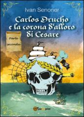 Carlos Drucho e la corona d'alloro di Cesare: 2