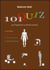 101 quiz per l'operatore in attività motorie