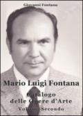 Mario Luigi Fontana. Catalogo delle opere d'arte: 2