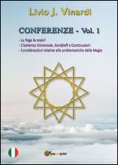 Conferenze. 1.Lo yoga fa male?-L'isoterico universale, Gurdjieff e continuatori-Considerazioni relative alle problematiche della magia