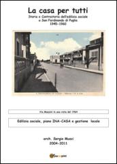 La casa per tutti? Storia e controstoria dell'edilizia sociale a San Ferdinando di Puglia (1945-1960). Edilizia sociale, piano INA CASA e gestionelocale