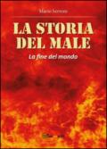 La fine del mondo. La storia del male