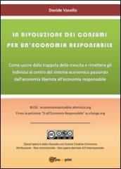 La rivoluzione dei consumi per un'economia responsabile