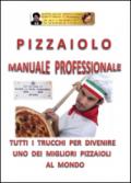 Pizzaiolo - Manuale Professionale