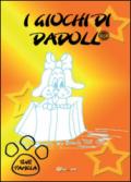 I giochi di Dadoll®