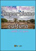 Importiamo cultura