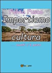 Importiamo cultura