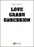 Love crash. Obsession