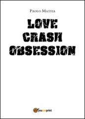Love crash. Obsession