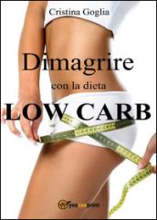 Dimagrire con la dieta Low Carb