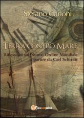 Terra contro Mare. Riflessioni sul Nuovo Ordine Mondiale a partire da Carl Schmitt