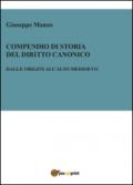 Compendio di storia del diritto canonico. Dalle origini all'Alto Medioevo