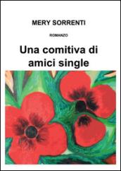 Una comitiva di amici single