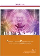 La mente visionaria. Leadership & autostima: 3