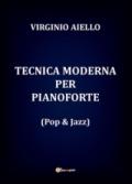 Tecnica moderna per pianoforte (pop & jazz)