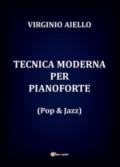 Tecnica moderna per pianoforte (pop & jazz)