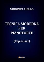 Tecnica moderna per pianoforte (pop & jazz)