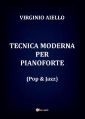 Tecnica moderna per pianoforte (pop & jazz)