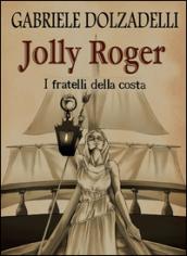 I fratelli della costa. Jolly Roger: 3