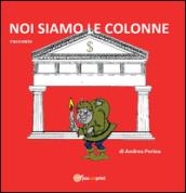 Noi siamo le colonne