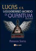 Lucas e il leggendario mondo di Quantum. Deluxe edition. Premium edition