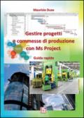 Gestire progetti e commesse di produzione con Ms Project