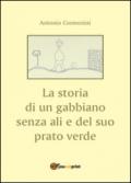 La storia di un gabbiano senza ali e il suo prato verde