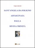 Sant'Angela da Foligno affascinata dalla Divina Trinità