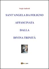 Sant'Angela da Foligno affascinata dalla Divina Trinità