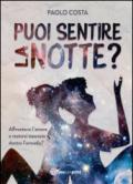 Puoi sentire la notte?