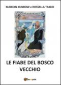 Le fiabe del bosco vecchio